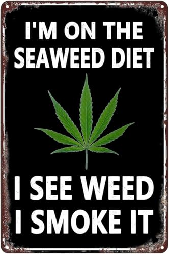 Vintage-Blechschild "I'm On The Seaweed Diet I See Weed I Smoke It", Schild für Zuhause, Wohnzimmer, Schlafzimmer, Dekoration, Geschenk, Café, lustige Garage, Männerhöhle, Wanddekoration, 30,5 x 20,3 von EBVUOZ