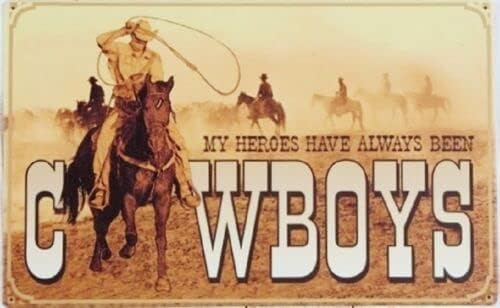 Vintage Heroes Always Been Cowboys Retro-Metall-Blechschild Vintage Aluminiumschild für Zuhause, Kaffee, Wanddekoration, 30,5 x 20,3 cm von EBVUOZ