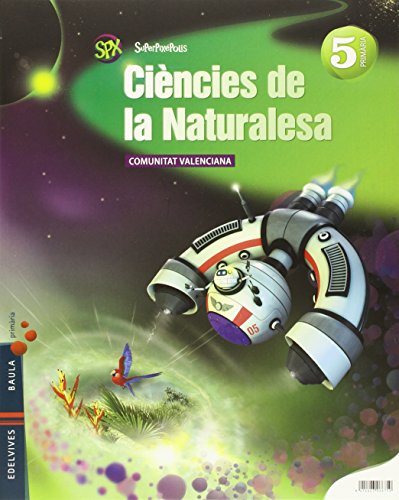 CIENCIAS NATURALEZA 5 SPIXE Valencia/VAL CIENCIAS NATURALEZA 5 SPIXE Valencia/VAL von Edelvives