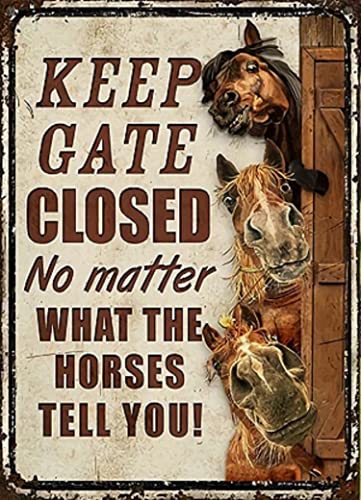 EMOHAT Lustiges Metallschild mit Aufschrift "Keep Gate Closed No Matter What The Horses Tell You", lustiges Schild mit Aufschrift "Keep Gate Closed No Matter What The Horses Tell You", lustiges Schild EMOHAT Lustiges Metallschild mit Aufschrift "Keep Gate Closed No Matter What The Horses Tell You", lustiges Schild mit Aufschrift "Keep Gate Closed No Matter What The Horses Tell You", lustiges Schild von EMOHAT