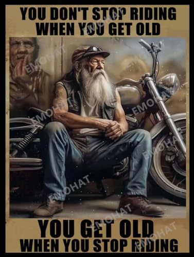EMOHAT Vintage Motorrad Metallschilder You Don't Stop Riding When You Get Old Poster Inspirierende Retro Dekor Geschenke für Zuhause Bar Garage Man Cave 20,3 x 30,5 cm von EMOHAT