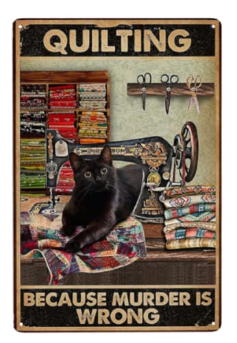 Quilting Because Murder Is Wrong Black Cat For Sewing Room Decor Gifts Best Decor Gift Ideas For Friends Metal Tin Painting Wall Decoration 8x12 Inch von EMOHAT