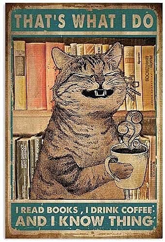 Metallschild mit Katzen-Motiv, lustiges Blechschild "That's What I Do I Read Books" I Drink Coffee and I Know Thing, Bibliothek, Café, Wohnzimmer, Esszimmer, Kunst, Wanddekoration, 20,3 x 30,5 cm Metallschild mit Katzen-Motiv, lustiges Blechschild "That's What I Do I Read Books" I Drink Coffee and I Know Thing, Bibliothek, Café, Wohnzimmer, Esszimmer, Kunst, Wanddekoration, 20,3 x 30,5 cm von EQVAL