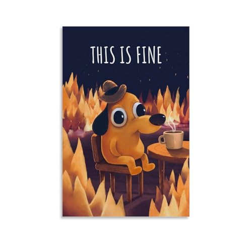ERGDHbd Poster mit Aufschrift "This Is Fine Mem", lustig, für Zuhause, Wand, ästhetisch, 50 x 75 cm von ERGDHbd