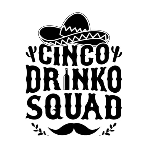 Cinco Drinko Squad Cinco de Mayo Typografie und Druckvorlage Gravuraufkleber 40x51cm Kunstvolle Wandmalerei Schwarz Cinco Drinko Squad Cinco de Mayo Typografie und Druckvorlage Gravuraufkleber 40x51cm Kunstvolle Wandmalerei Schwarz von ERGOU