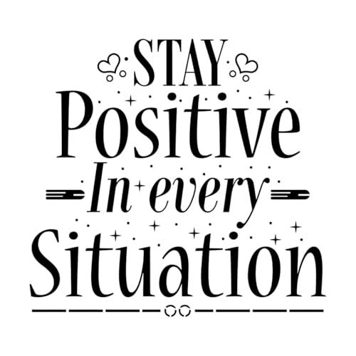 Inspirierende Motivationszitate Poster Bleiben Sie in jeder Situation positiv Vinyl-Wandaufkleber 42x44.8cm Einfache Anbringung Schwarz Inspirierende Motivationszitate Poster Bleiben Sie in jeder Situation positiv Vinyl-Wandaufkleber 42x44.8cm Einfache Anbringung Schwarz von ERGOU