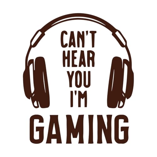 Videospiel-Zitate "I Can't Hear You I'm Playing Games Player Life", feine Schnitzaufkleber, 68 x 80,1 cm, ausgestattet mit Transferfolien-Set, Kaffee von ERGOU