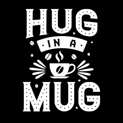 Wandaufkleber "Hug in a Mug Coffee Zitat", 60,8 x 80,5 cm, mit Transferfolien-Set, Weiß von ERGOU