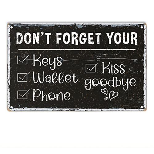 ERMUHEY Metall-Blechschild, Aufschrift "Don't Forget Your Keys Kiss Phone Wallet Goodbye", f?r Zuhause, B?ro, Restaurants, Caf?s, Bars, Pubs, M?nnerh?hle, Wanddekoration, 30,5 x 20,3 cm von ERMUHEY