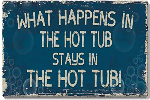 Aluminium-Schilder mit Aufschrift "What Happen in The Hot Tub Stay in The Hot Tub", lustiges Blechschild, Metallkunst-Poster, Geschenk, Zuhause, Café, Bar, Wanddekoration, Zimmertürzubehör, 20,3 x Aluminium-Schilder mit Aufschrift "What Happen in The Hot Tub Stay in The Hot Tub", lustiges Blechschild, Metallkunst-Poster, Geschenk, Zuhause, Café, Bar, Wanddekoration, Zimmertürzubehör, 20,3 x von EYSL