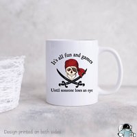 Pirate All Spaß Und Spiele, Bis Jemand Ein Auge Verliert Kaffeebecher, Piratengeschenke, Piratenbecher, Lustiges Partygeschenk von EclipseMugs