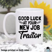 Viel Glück Bei Ihrem Neuen Job Verräter Kaffeetasse, Mitarbeiter Geschenke, Lustige Tasse, Werbung Karriere Arbeitskaffeetassen von EclipseMugs