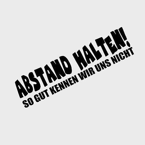Auto Aufkleber | Abstand halten | Sticker Shocker Tuning Sport Performance Aufkleber Fahrzeugzubehör Gadget So gut kennen wir uns nicht! Fahranfänger 18 Jahre Betreutes Fahren lernen (schwarz glanz) von Edelfolien