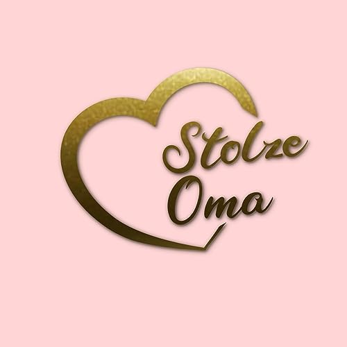 Stolze Oma - Auto Aufkleber Sticker Autoaufkleber als Geschenidee zur Geburt Neugeborenes Baby Kinder Geburtsjahr Großeltern Oma 2023 2024 Enkelkinder (gold matt) von Edelfolien