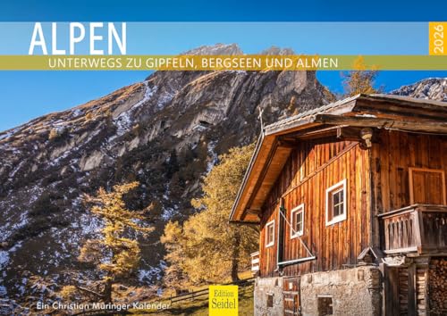 Edition Seidel Premium Kalender Alpen Unterwegs zu Gipfeln, Bergseen und Almen 2026 Format DIN A4 Wandkalender Deutschland Italien Österreich Südtirol Christian Müringer Edition Seidel Premium Kalender Alpen Unterwegs zu Gipfeln, Bergseen und Almen 2026 Format DIN A4 Wandkalender Deutschland Italien Österreich Südtirol Christian Müringer von Edition Seidel