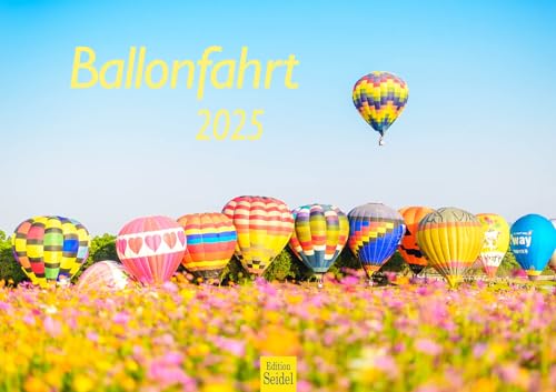 Edition Seidel Premium Kalender Ballonfahrt 2025 Format DIN A3 Wandkalender Heißluftballon Ballon Luftfahrt Himmel Hobby von Edition Seidel