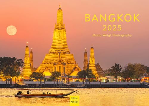 Edition Seidel Premium Kalender Bangkok 2025 Format DIN A3 Wandkalender Asien Thailand Königspalast Buddha Tempel Metropole Skyline Mario Weigt von Edition Seidel