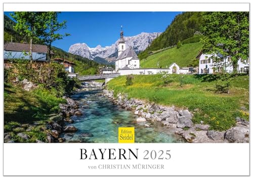 Edition Seidel Premium Kalender Bayern 2025 Format DIN A3 Wandkalender Europa Deutschland Neuschwanstein Schwangau Bayreuth Ramsau Bodensee Chiemsee Ettal Basilika Christian Müringer von Edition Seidel