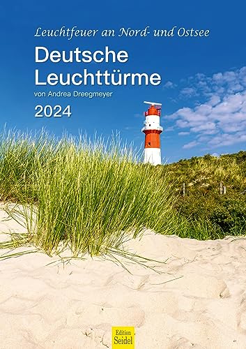 Edition Seidel Premium Kalender Deutsche Leuchttürme 2024 Format DIN A3 Wandkalender Europa Deutschland Niedersachsen Mecklenburg-Vorpommern Schleswig-Holstein Nordsee Ostsee Meer Andrea Dreegmeyer von Edition Seidel