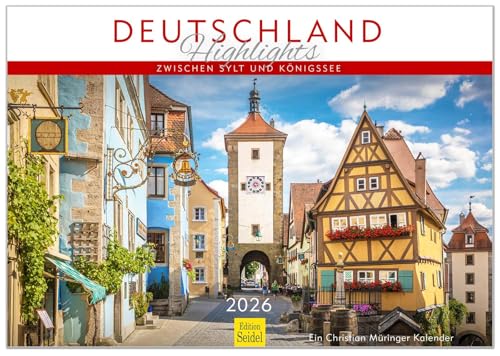 Edition Seidel Premium Kalender Deutschland Highlights Zwischen Sylt und Königssee 2026 Format DIN A4 Wandkalender Europa Schleswig-Holstein Niedersachsen Bayern Burgen Schlösser Christian Müringer von Edition Seidel