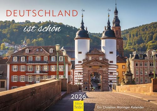 Edition Seidel Premium Kalender Deutschland ist schön 2026 Format DIN A3 Wandkalender Europa Schleswig-Holst. Baden-Württemb. Bayern Burgen Schlösser Fachwerkhäuser Christian Müringer von Edition Seidel