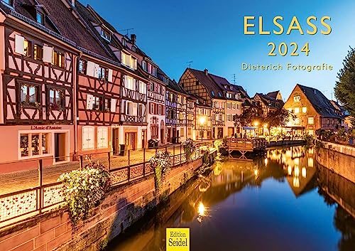 Edition Seidel Premium Kalender Elsass 2024 Format DIN A3 Wandkalender Europa Frankreich Straßburg Colmar Château Weinberge Dieterich Fotografie von Edition Seidel