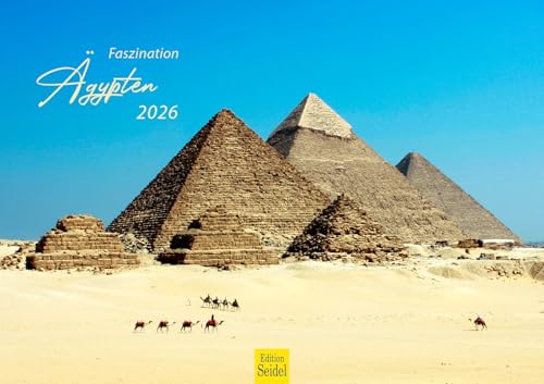 Edition Seidel Premium Kalender Faszination Ägypten 2026 Format DIN A3 Wandkalender Nord Afrika Luxor Kairo Pyramiden von Gizeh Karnak-Tempel Große Sphinx Edition Seidel Premium Kalender Faszination Ägypten 2026 Format DIN A3 Wandkalender Nord Afrika Luxor Kairo Pyramiden von Gizeh Karnak-Tempel Große Sphinx von Edition Seidel