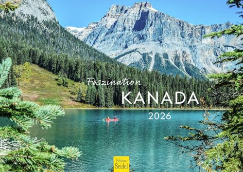 Edition Seidel Premium Kalender Faszination Kanada 2026 Format DIN A3 Wandkalender Naturkalender Nordamerika Toronto Ottawa Ouébec Niagarafälle Rocky Mountains von Edition Seidel