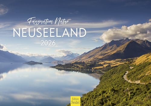 Edition Seidel Premium Kalender Faszination Natur Neuseeland 2026 Format DIN A3 Wandkalender Pazifik Ozeanien Felsen Wasserfälle Berge Gletscher von Edition Seidel