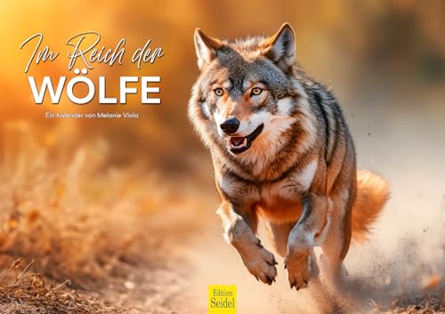 Edition Seidel Premium Kalender Im Reich der Wölfe 2026 Format DIN A3 Wandkalender Wildtier Natur Melanie Viola von Edition Seidel