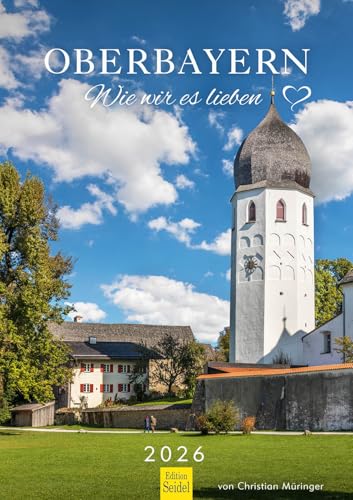 Edition Seidel Premium Kalender Oberbayern Wie wir es lieben 2026 Format DIN A3 Wandkalender Deutschland Ramsau Chiemsee Kirchen Natur Landschaften Christian Müringer Edition Seidel Premium Kalender Oberbayern Wie wir es lieben 2026 Format DIN A3 Wandkalender Deutschland Ramsau Chiemsee Kirchen Natur Landschaften Christian Müringer von Edition Seidel