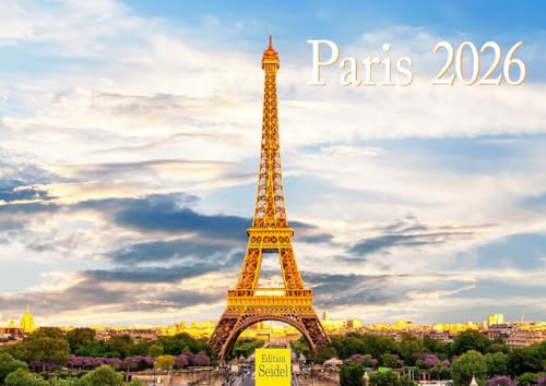 Edition Seidel Premium Kalender Paris 2026 Format DIN A4 Wandkalender Frankreich Eiffelturm Louvre Triumphbogen Metropole Skyline von Edition Seidel
