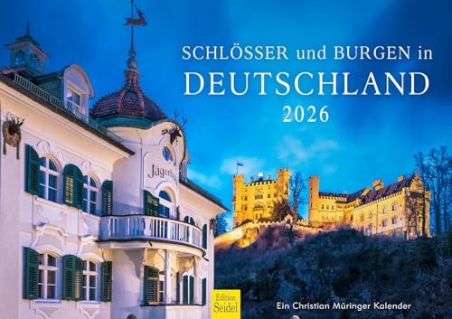 Edition Seidel Premium Kalender Schlösser und Burgen in Deutschland 2026 Format DIN A3 Wandkalender Bayern Baden-Württemberg Schleswig-Holstein Christian Müringer von Edition Seidel