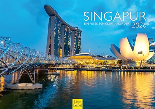 Edition Seidel Premium Kalender Singapur 2026 Format DIN A3 Wandkalender Asien Bhudda Tempel Moschee Metropole Skyline Peter Schickert von Edition Seidel