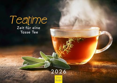 Edition Seidel Premium Kalender Teatime Zeit für eine Tasse Tee 2026 Format DIN A3 Wandkalender Entspannung Minze Zitrone Chai Pfefferminz Ingwer Kräuter Gewürze Christian Müringer von Edition Seidel