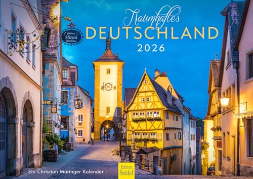 Edition Seidel Premium Kalender Traumhaftes Deutschland 2026 Format DIN A3 Wandkalender Europa Schleswig-Holst. Baden-Württemb. Bayern Burgen Schlösser Fachwerkhäuser Christian Müringer von Edition Seidel