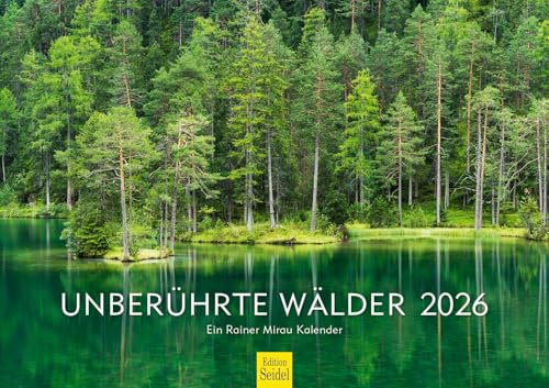 Edition Seidel Premium Kalender Unberührte Wälder 2026 Format DIN A3 Wandkalender Naturkalender Europa USA Neuseeland Wald Bäume Natur Nationalpark Rainer Mirau von Edition Seidel