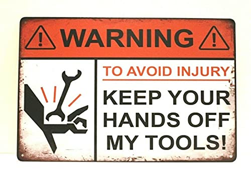Eeypy Blechschild mit Aufschrift "Warning Don't Touch My Tools" (in englischer Sprache), rustikales Metall-Blechschild, 20,3 x 30,5 cm von Eeypy