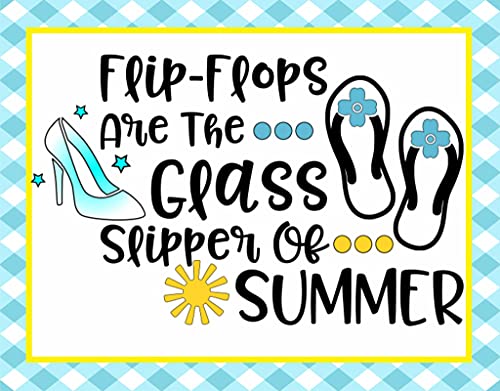 Eeypy Flips Flops are The Glass Slipper of Summer Flip-Flop von Hard Working Mom Metallschild Kunst Blechposter Wandschild Metall Wanddekoration von Eeypy