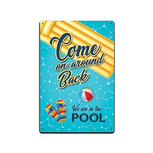 Eeypy Schwimmbad-Schild, Wanddekoration. Dies sind perfekte Schilder für Hinterhof-Pools, Terrasse, Deck oder Zaun, Come on Around Back We are in the Pool, Blechschilder für Küche, 20,3 x 30,5 cm von Eeypy