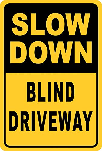 Eeypy Slow Down Blind Driveway Aluminiumschild, dekorative Blechschilder und Plaketten, 20,3 x 30,5 cm von Eeypy