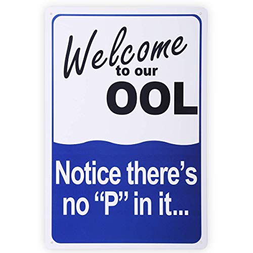 Eeypy Welcome to Our Pool Blechschild Notice There is No P on It Warnung Metallschild Lustige Blechschilder für Schwimmbad Wasserpark Eisen Poster 20,3 x 30,5 cm von Eeypy