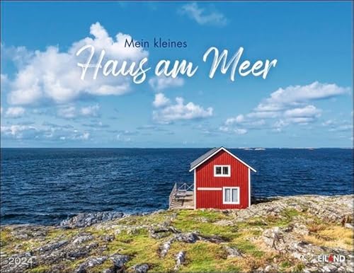 Mein kleines Haus am Meer Kalender 2024. Hauptsache an der Küste! Wunderschöne Aufnahmen wecken in diesem Foto-Wandkalender die Sehnsucht nach einem Plätzchen direkt am Ozean von Eiland in Athesia Kalenderverlag GmbH