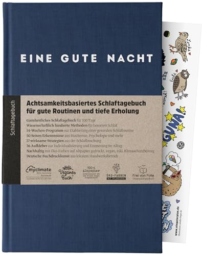 Eine gute Nacht – Achtsamkeitsbasiertes Schlaftagebuch für gute Schlafroutinen und tiefe Erholung – Besser schlafen mit dem 14-Wochen-Programm und wirksamen Strategien aus der Schlafforschung von Ein guter Plan