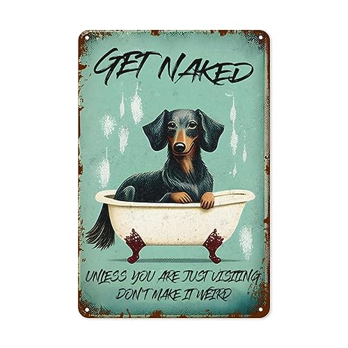 Metall-Blechschild im Retro-Stil, Aufschrift "Get Naked Unless You Are Just Visiting", geeignet für Innenbereich, Badezimmer, 20,3 x 30,5 cm, Hundedekoration von Eisryrv