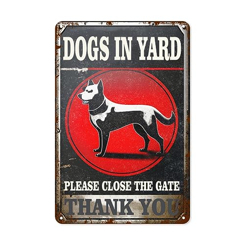 Metall-Blechschild mit Aufschrift "Dogs In Yard Please Close The Gate 1beware Of Dog No Trespassing", geeignet für Hof, 20,3 x 30,5 cm von Eisryrv