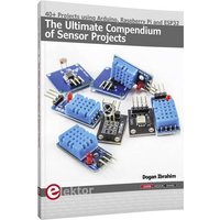 Elektor Ultimate Compendium of Sensor Projects B-SENKIT 1St. von Elektor