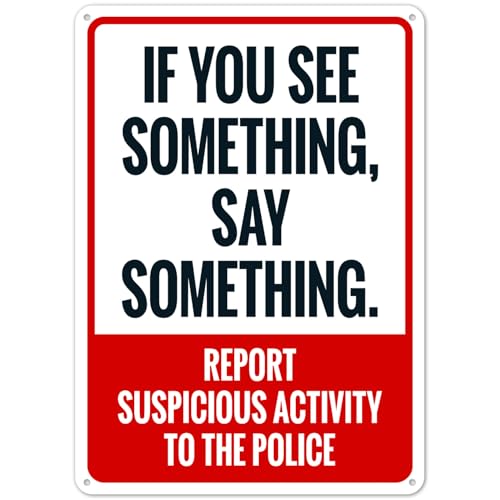 Metall-Blechschild "If You See Something Say Something Report Suspicious Activity To the Police", 20,3 x 30,5 cm von Eletina