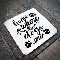 Home Is Where The Dogs Are Untersetzer von EllieBeanPrints
