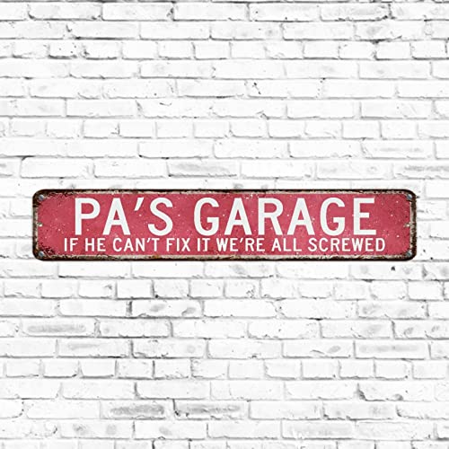 PA'S GARAGE If He Can't Fix It We're All Screwed Straßenschild Retro Chic Blechschild Rustikal Vintage Küche Bar Pub Café Dekor 7,6 x 45,7 cm Metallschild Schilder Männerhöhle Dekor von Elvoes